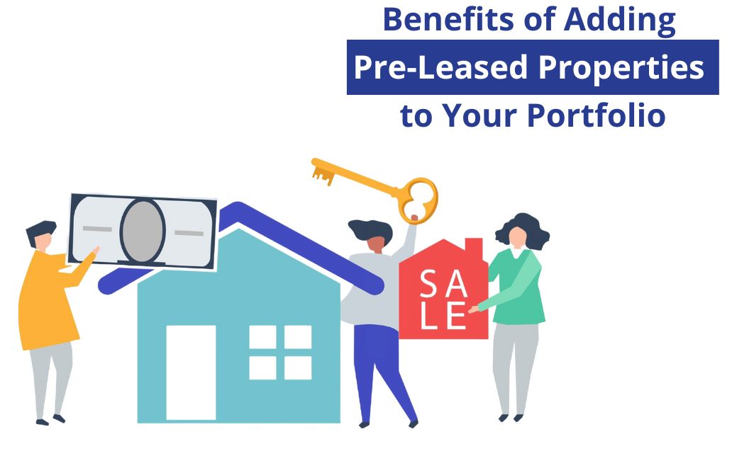 Benefits of Adding Pre-Leased Properties to Your Portfolio