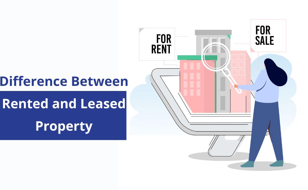 Difference Between Rented and Leased Property