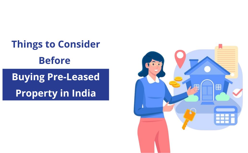 Things to Consider Before Buying Pre-Leased Property in India