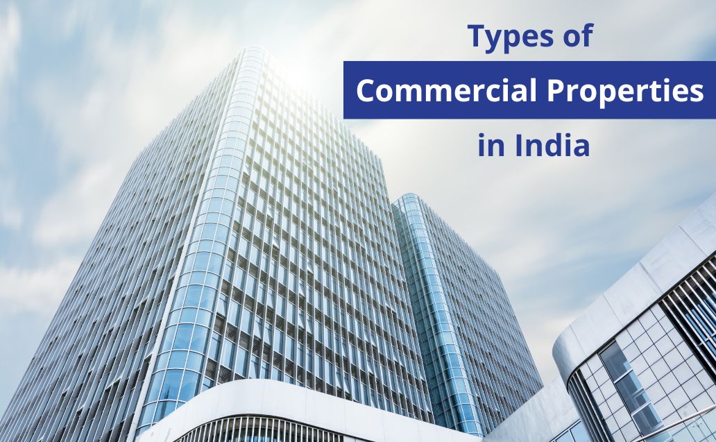 Types of Commercial Properties in India