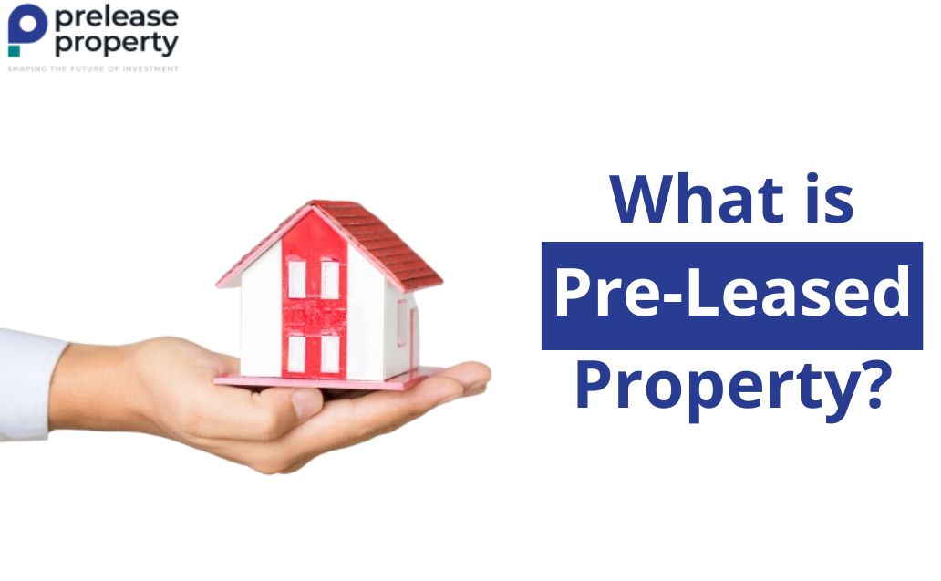 What is Pre-Leased Property?